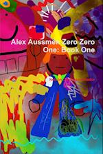 Alex Aussmen Zero Zero One