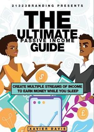 THE ULTIMATE PASSIVE INCOME GUIDE