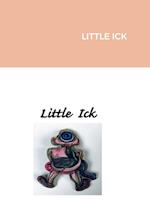 LITTLE ICK 