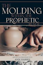 The Molding within the Prophetic Realm 