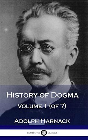 History of Dogma - Volume 1 (of 7) (Hardcover)