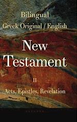 Bilingual New Testament II - Acts, Epistles, Revelation