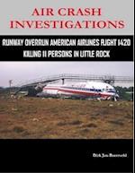 Air Crash Investigations - Runway Overrun American Airlines Flight 1420 - Killing 11 Persons In Little Rock
