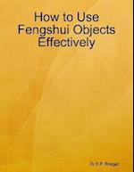 How to Use Fengshui Objects Effectively