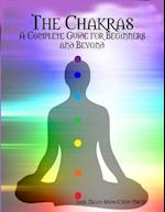 The Chakras: A Complete Guide for Beginners and Beyond