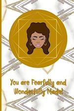 You are Fearfully and Wonderfully made 