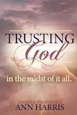 Trusting God in the Midst of it All