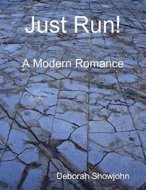 Just Run! - A Modern Romance