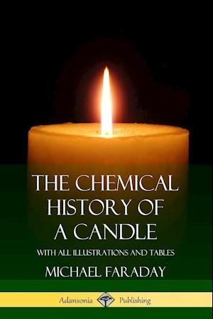 The Chemical History of a Candle