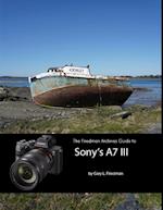 The Friedman Archives Guide to Sony''s A7 III