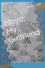 Maya, My Girlfriend 