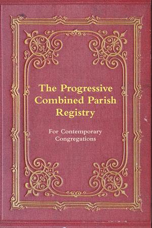 The Progressive Combined Parish Registry