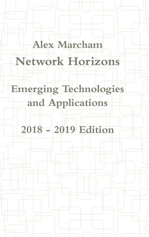 Network Horizons Emerging Technologies and Applications 2018 - 2019 Edition