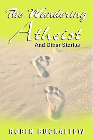 The Wandering Atheist and Other Stories