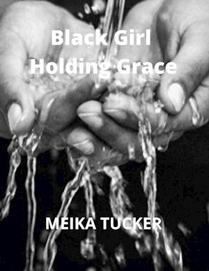 BLACK GIRL HOLDING GRACE