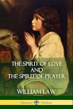 The Spirit of Love and the Spirit of Prayer