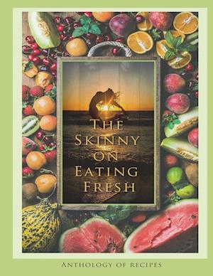 The Skinny on Eating Fresh