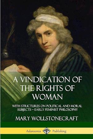 A Vindication of the Rights of Woman