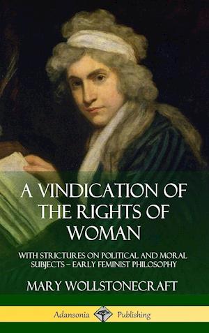 A Vindication of the Rights of Woman