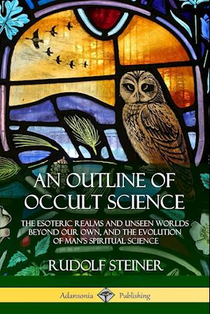 An Outline of Occult Science