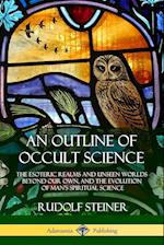 An Outline of Occult Science