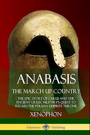 Anabasis, The March Up Country