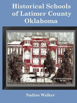 Historical Schools of Latimer County, Oklahoma