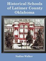 Historical Schools of Latimer County, Oklahoma