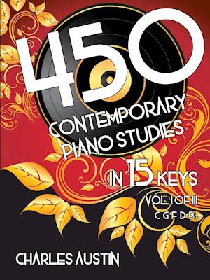 450 Contemporary Piano Studies in 15 Keys, Volume 1