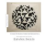 Curso Introductorio de Gram+tica Para Hablantes Con Acceso Espa-Ol Inglzs