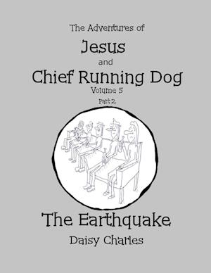 The Adventures of Jesus and Chief Running Dog, Volume 5, Part 2