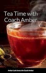 Tea Time with Coach Amber 