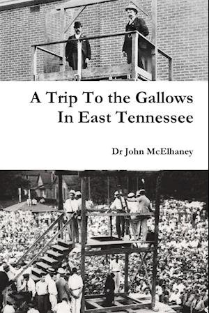 A Trip to the Gallows in East Tennessee