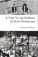 A Trip to the Gallows in East Tennessee