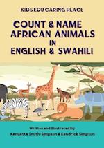 Count & Name African Animals in English & Swahili