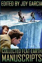 Collected Flat Earth Manuscripts 