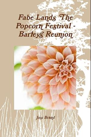 Fabe Lands the Popcorn Festival - Barleys Reunion Booklet 1