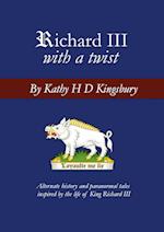 Richard III with a Twist