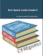 ELA Quick Looks Grade 5 