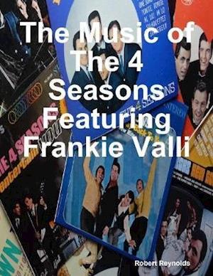 Music of the 4  Seasons Featuring Frankie Valli