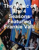 Music of the 4  Seasons Featuring Frankie Valli