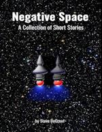 Negative Space: A Collection of Short Stories