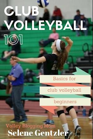 Club Volleyball 101