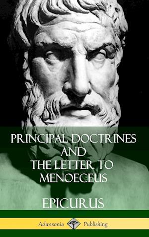 Principal Doctrines and the Letter to Menoeceus (Greek and English, with Supplementary Essays) (Hardcover)