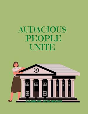 AUDACIOUS PEOPLE UNITE