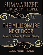 The Millionaire Next Door  - Summarized for Busy People: Based On the Book By Thomas J Stanley