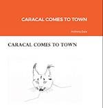 CARACAL COMES TO TOWN