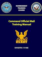 Command Official Mail Training Manual - Navedtra 14198b