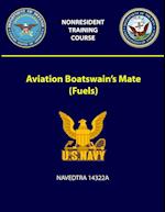 Aviation Boatswain's Mate (Fuels) - NAVEDTRA 14322A 