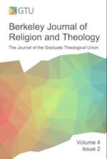 Berkeley Journal of Religion and Theology, Vol. 4, No. 2